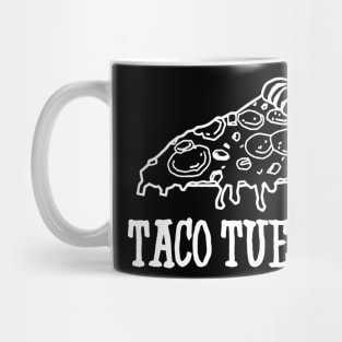 Taco tuesday pizza funny Mug